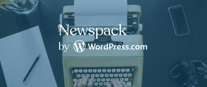 Automattic annonce Newspack, une plateforme de publication nouvelle génération soutenue par Google